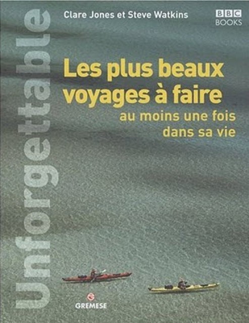 Les plus beaux voyages à faire... (livre) Les plus beaux voyages à faire... (livre)